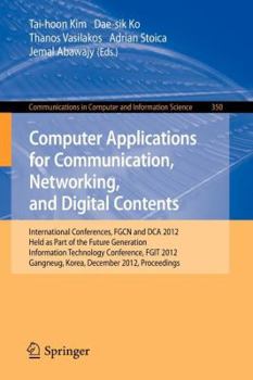 Paperback Computer Applications for Communication, Networking, and Digital Contents: International Conferences, Fgcn and Dca 2012, Held as Part of the Future Ge Book