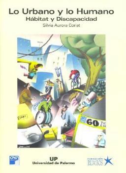 Lo Urbano Y Lo Humano/ the Urban and the Human: Habitat Y Discapacidad (Spanish Edition)
