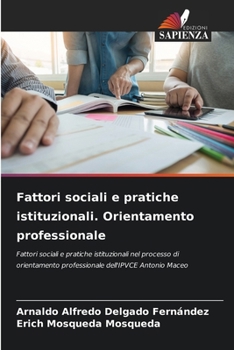 Paperback Fattori sociali e pratiche istituzionali. Orientamento professionale [Italian] Book