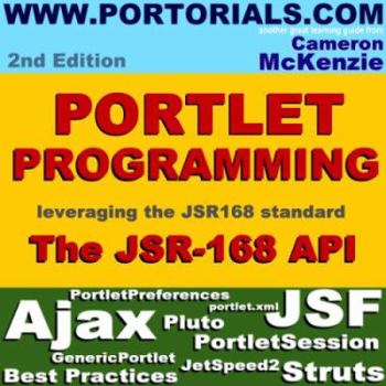 Paperback Jsr-168 Portlet Development Simplified, Second Edition: Learning How to Develop Effective, Jsr-168, Portal Applications, Everything from the Genericpo Book
