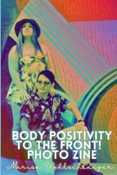 Paperback Pride Body Positivity To the Front! Zine Book