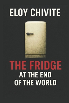 Paperback The fridge at the end of the world Book