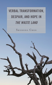 Hardcover Verbal Transformation, Despair, and Hope in the Waste Land Book