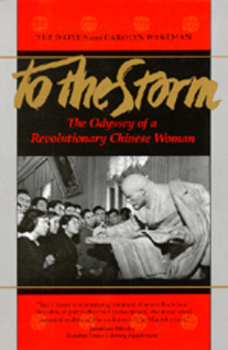 Paperback To the Storm: The Odyssey of a Revolutionary Chinese Woman Book