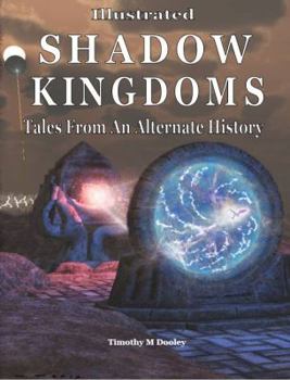 Paperback Shadow Kingdoms: Tales from an alternate history Book