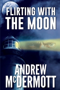 Paperback Flirting with The Moon: Detective Joe Dean - Book 1 Book