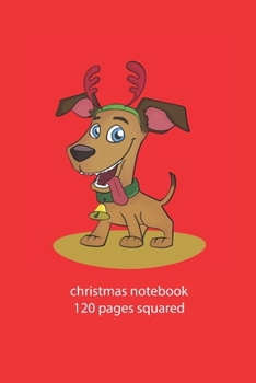 Paperback christmas notebook 120 pages squared: christmas dog notebook squared christmas diary christmas booklet christmas recipe book dog notebook christmas jo Book