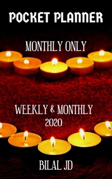 POCKET PLANNER MONTHLY ONLY: WEEKLY MONTHLY PLANNER 2020: 2020 CALENDAR: JAN 1st - DEC 31