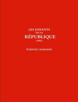 Paperback Les Enfants de la République (1882) Book