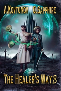 The Healer’s Way (Book 8): A Portal Progression Fantasy Series - Book #8 of the Healer’s Way