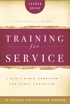 Paperback Training for Service: A Basic Bible Overview for Every Christian: 26-Session Certification Program Book