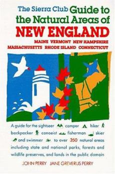 The Sierra Club Guide to the Natural Areas of New England (Sierra Club Guides to the Natural Areas of the United States)
