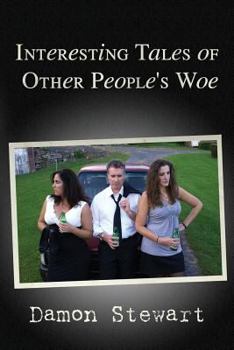 Paperback Interesting Tales of Other People's Woe Book