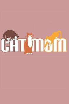 Paperback Cat Mom: Notebook for cat lovers and owners Book