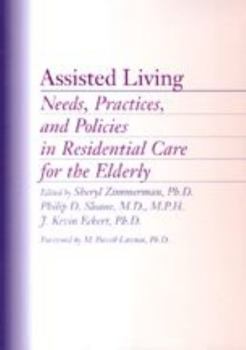 Hardcover Assisted Living: Needs, Practices, and Policies in Residential Care for the Elderly Book