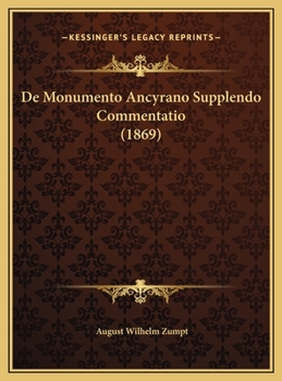 De Monumento Ancyrano Supplendo Commentatio (1869)