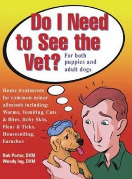 Paperback Do I Need to See the Vet: For Both Puppies and Adult Dogs Book