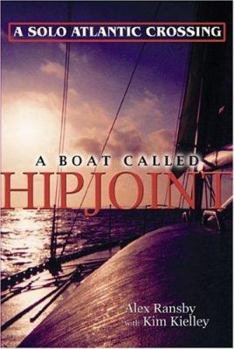 Paperback A Boat Called HipJoint: A Solo Atlantic Crossing Book