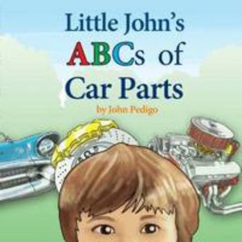 Paperback Little John's ABCs of Car Parts Book