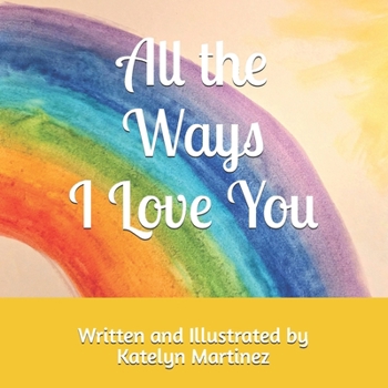 Paperback All the Ways I Love You Book
