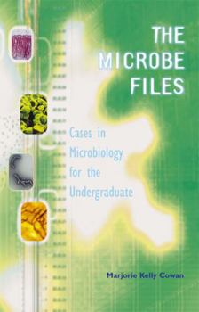 Paperback The Microbe Files: Cases in Microbiology for the Undergraduate (Without Answers) Book