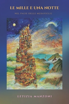Paperback Le Mille e una Notte: Nel Paese delle Meraviglie [Italian] Book