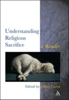 Paperback Understanding Religious Sacrifice Book