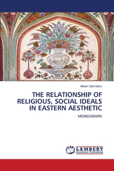 Paperback The Relationship of Religious, Social Ideals in Eastern Aesthetic Book