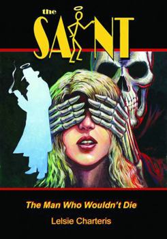 Paperback The Saint: The Man Who Wouldn't Die Book
