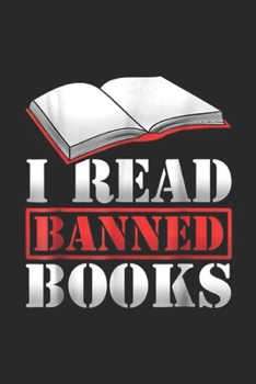 I Read Banned Books: I Read Banned Books Novelty Readers  Journal/Notebook Blank Lined Ruled 6x9 100 Pages