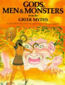 Gods, Men and Monsters from the Greek Myths - Book  of the World Mythology
