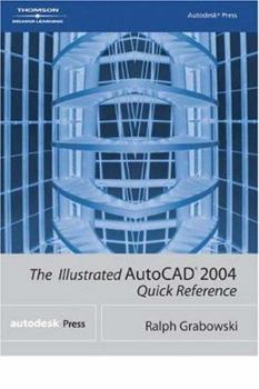 Paperback The Illustrated AutoCAD 2004 Quick Reference Book