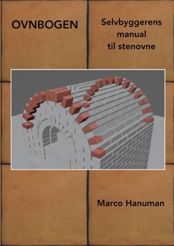 Paperback OVNBOGEN - Selvbyggerens manual til stenovne [Danish] Book