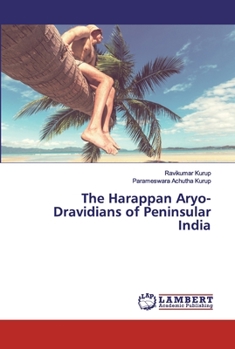 Paperback The Harappan Aryo-Dravidians of Peninsular India Book