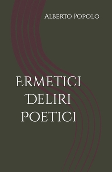 Paperback Ermetici Deliri Poetici [Italian] Book