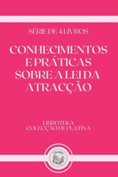 Paperback Conhecimentos E Pr?ticas Sobre a Lei Da Atrac??o: s?rie de 4 livros [Portuguese] Book