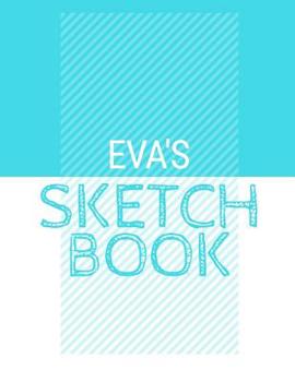 Paperback Eva's Sketchbook: Personalized blue sketchbook with name: 120 Pages Book