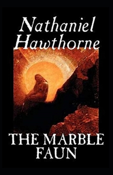Paperback The Marble Faun Illustrated Book