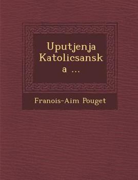 Paperback Uputjenja Katolicsanska ... [Croatian] Book