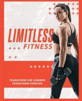 Paperback Limitless Fitness - Transform Forever Book