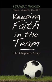Keeping Faith in the Team: The Chaplain's Story