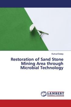 Paperback Restoration of Sand Stone Mining Area through Microbial Technology Book