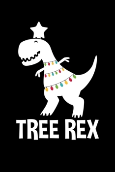 Paperback Tree Rex: Journal / Notebook / Diary Gift - 6"x9" - 120 pages - White Lined Paper - Matte Cover" Book