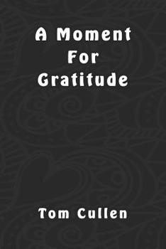 Paperback A Moment For Gratitude Book