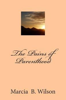 Paperback The Pains of Parenthood Book