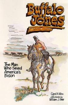 Hardcover Buffalo Jones: The Man Who Saved America's Bison Book
