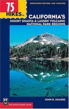 Paperback 75 Hikes in California's Mount Shasta & Lassen Volcanic National Park Regions Book