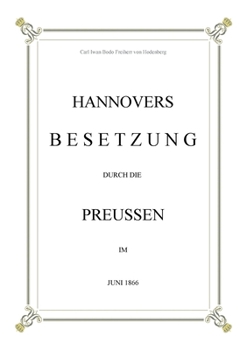 Paperback Hannovers Besetzung durch die Preussen im Juni 1866 [German] Book