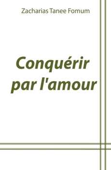 Paperback Conqu?rir Par L'Amour [French] Book
