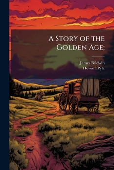A Story of the Golden Age;